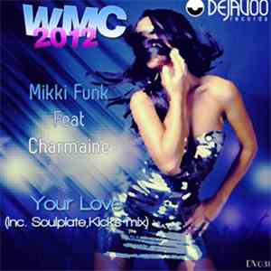 Mikki Funk Feat Charmaine  - Your Love