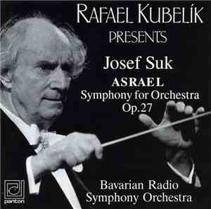 Rafael Kubelík / Josef Suk , Bavarian Radio Symphony Orchestra - Rafael Kub ...