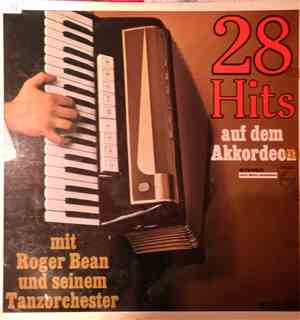 Roger Bean Und Seinem Tanzorchester - 28 Hits Auf Dem Akkordeoan