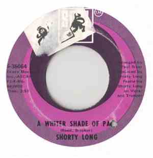 Shorty Long  - A Whiter Shade Of Pale / When You Are Available
