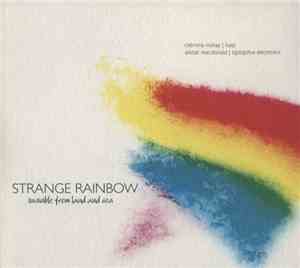 Strange Rainbow - Invisible From Land And Sea