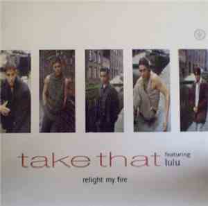 Take That - Relight My Fire