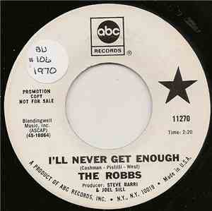 The Robbs - I'll Never Get Enough / It All Comes Back