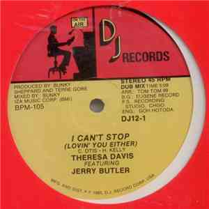 Theresa Davis Featuring Jerry Butler - I Can't Stop (Lovin' You Either)