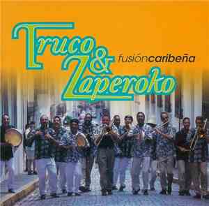 Truco & Zaperoko - Fusión Caribeña