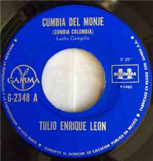 Tulio Enrique Leon - Cumbia Del Monte / Como Ye Te Quiero