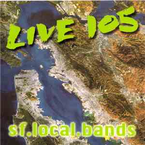 Various - Live 105 sf.local.bands