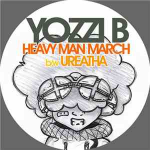 Yozzi B - Heavy Man March b/w Ureatha