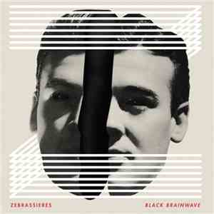 Zebrassieres - Black Brainwave