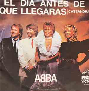 ABBA - El Día Antes De Que Llegaras