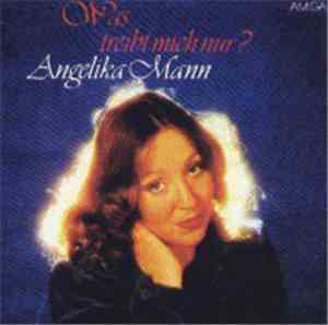 Angelika Mann - Was Treibt Mich Nur