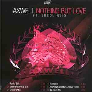 Axwell Feat. Errol Reid - Nothing But Love