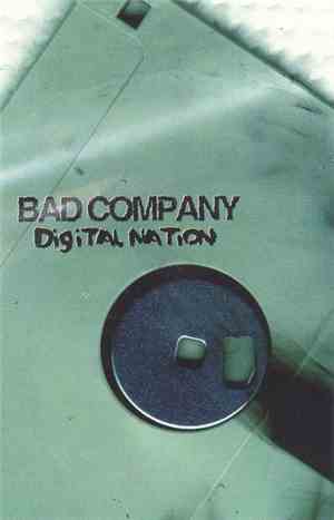 Bad Company - Digital Nation