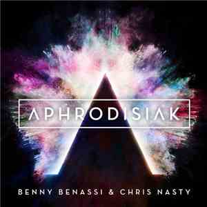 Benny Benassi & Chris Nasty - Aphrodisiak