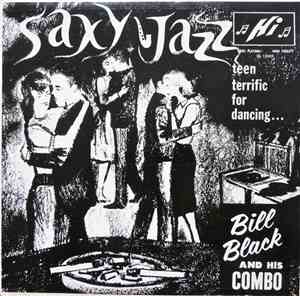 Bill Black And His Combo - Saxy Jazz