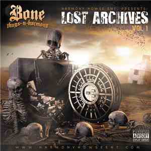 Bone Thugs-N-Harmony - The Lost Archives Vol. 1