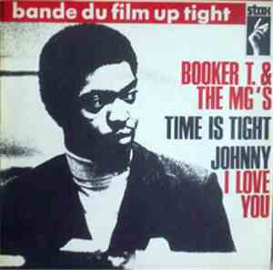 Booker T & The MG's - Time Is Tight/ Johnny I Love You