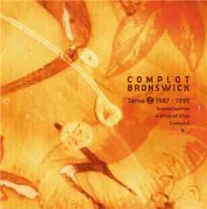 Complot Bronswick - Tome 2 1987 - 1995