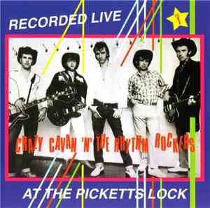 Crazy Cavan And The Rhythm Rockers - Recorded Live At The Picketts Lock Vol ...