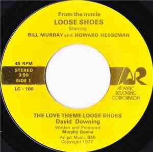 David Downing  / Murphy Dunne - The Love Theme Loose Shoes / Coming Attractions