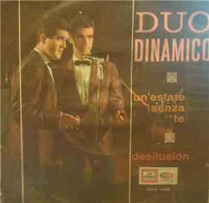 Duo Dinamico - Un'Estate Senza Te / Desilusion