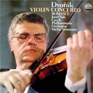 Dvořák, Josef Suk, Czech Philharmonic Orchestra, Václav Neumann - Violin Co ...
