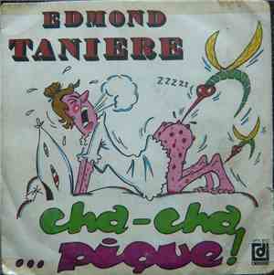 Edmond Taniere - Cha-Cha... Pique !
