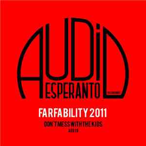 Farfability 2011 - Don't Mess With The Kids