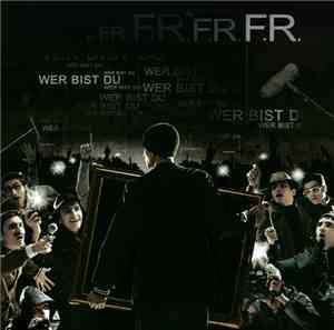 F.R. - Wer Bist Du ?