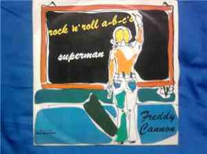 Freddy Cannon - Rock 'n' Roll A-B-C's / Superman