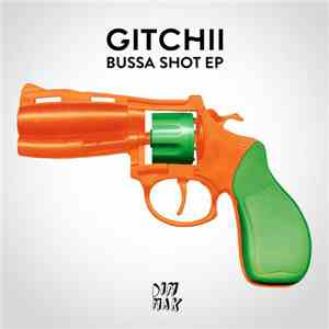 Gitchii - Bussa Shot EP