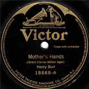 Henry Burr  /  Charles Hart  - Lewis James - Mother's Hands / When The Harv ...