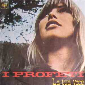 I Profeti - La Tua Voce
