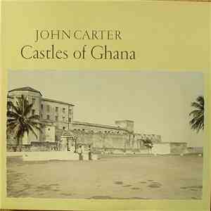 John Carter  - Castles Of Ghana