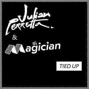 Julian Perretta & The Magician  - Tied Up