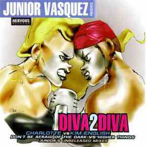 Junior Vasquez Presents Charlotte Vs Kim English - Diva2Diva