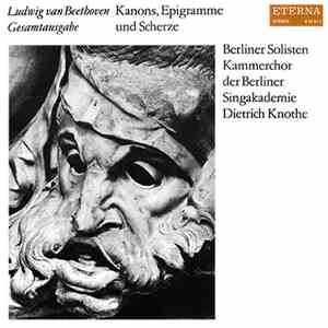Ludwig van Beethoven - Berliner Solisten, Berliner Singakademie, Dietrich K ...
