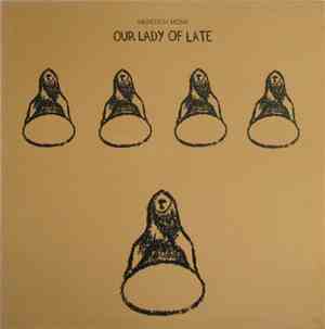 Meredith Monk - Our Lady Of Late