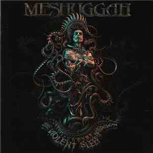 Meshuggah - The Violent Sleep Of Reason