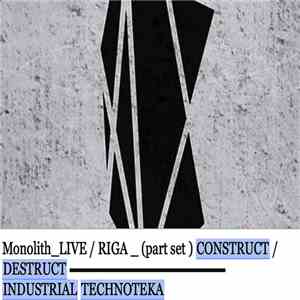 Monolith - Construct_Destruct_Industrial_Technoteka