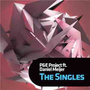 P&E Project Ft. Daniel Meijer - The Singles