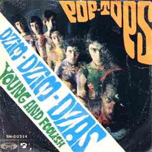 Pop-Tops - Dzim Dzim Dzas / Young And Foolish