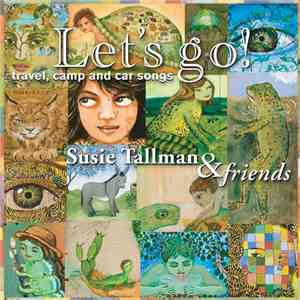 Susie Tallman - Let's Go! - Travel, Camp And Car Songs