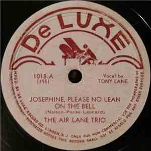 The Air Lane Trio - Josephine, Please No Lean On The Bell / If I Had My Way