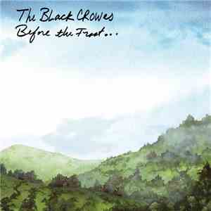 The Black Crowes - Before The Frost...
