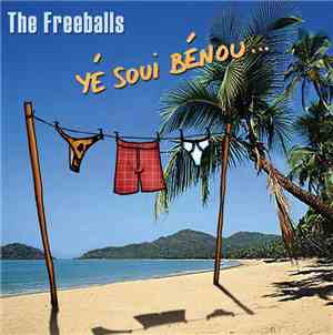 The Freeballs - Yé Soui Bénou