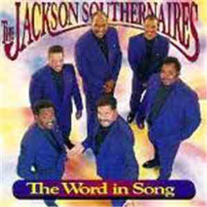 The Jackson Southernaires - The Word In Song