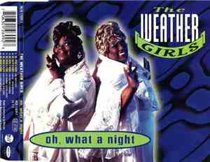 The Weather Girls - Oh, What A Night