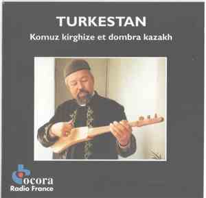 Various - Turkestan (Komuz Kirghize Et Dombra Kazakh)