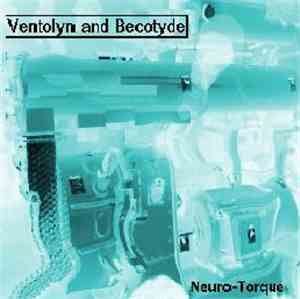 Ventolyn And Becotyde - Neuro Torque E.P.
